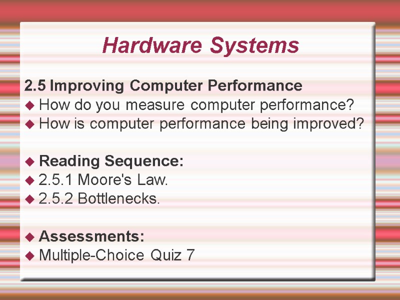 2.5 Improving Computer Performance How do you measure computer performance?  How is computer